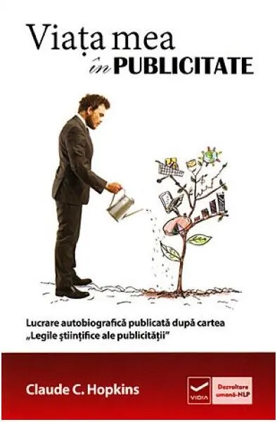 Viaţa mea în publicitate - Paperback brosat - Claude C. Hopkins