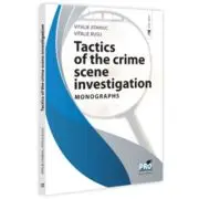 Tactics of the crime scene investigation. Monographs