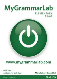 MyGrammarLab Elementary Student's Book with Key and MyLab (A1/A2) - Paperback brosat - Diane Hall, Mark Foley