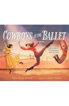 Cowboys at the Ballet: The Story of Choreographer Agnes de Mille