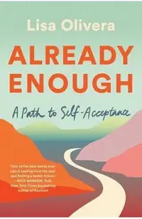 Already Enough: A Path to Self-Acceptance