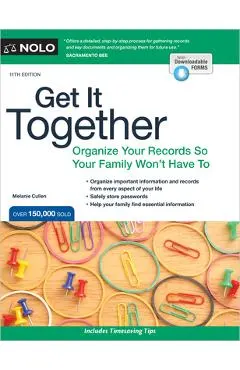 Get It Together: Organize Your Records So Your Family Won't Have to