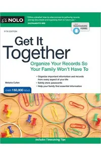 Get It Together: Organize Your Records So Your Family Won't Have to
