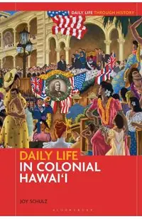 Daily Life in Colonial Hawai'i