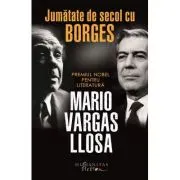 Jumatate de secol cu Borges
