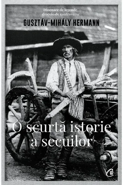 O scurtă istorie a secuilor - Paperback brosat - Gusztáv Mihály Hermann