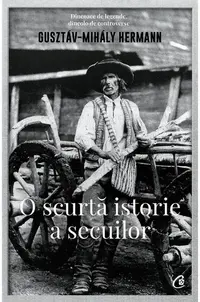O scurtă istorie a secuilor - Paperback brosat - Gusztáv Mihály Hermann