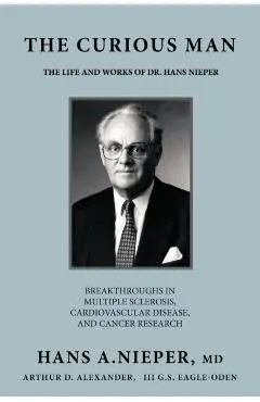 The Curious Man: The Life and Works of Dr. Hans Nieper