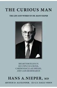 The Curious Man: The Life and Works of Dr. Hans Nieper