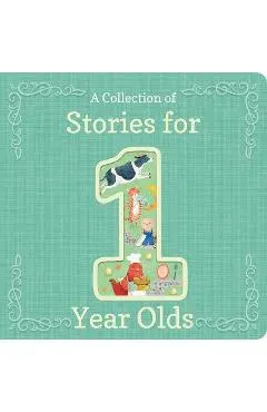A Collection of Stories for 1-Year-Olds