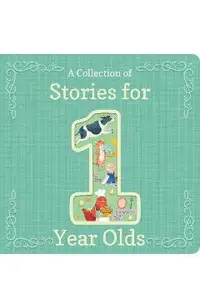 A Collection of Stories for 1-Year-Olds