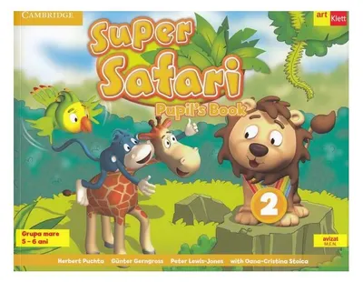 Super Safari 2. Pupil's Book. Limba Engleză. Grupa mare (5-6 ani) + CD audio - Paperback brosat - Günter Gerngross, Herbert Puchta, Oana Cristina Stoica, Peter Lewis-Jones