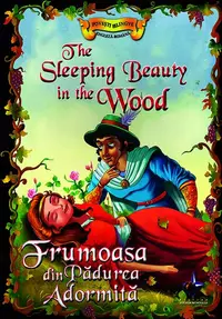 Povești bilingve. Frumoasa din Pădurea Adormită / The Sleeping Beauty in the Wood - Paperback brosat - ***
