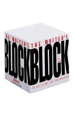 The Writer's Block: Ideas to Jump-Start Your Imagination