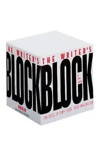 The Writer's Block: Ideas to Jump-Start Your Imagination