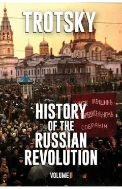 History of the Russian Revolution: Volume 1