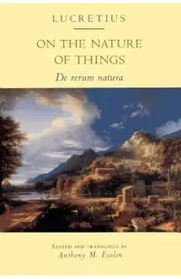 On the Nature of Things: de Rerum Natura