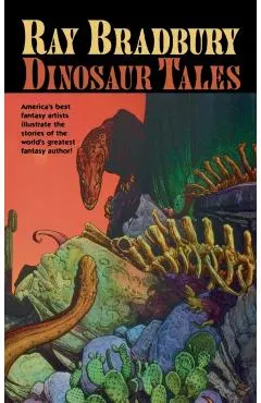 Ray Bradbury Dinosaur Tales
