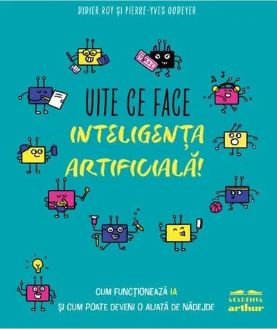 Uite ce face inteligența artificială! - Hardcover