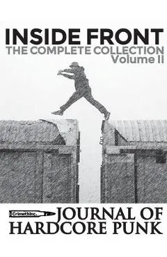 Inside Front Zine - Journal Of Hardcore Punk: Complete Collection, Volume Two (The 2000s Issues)