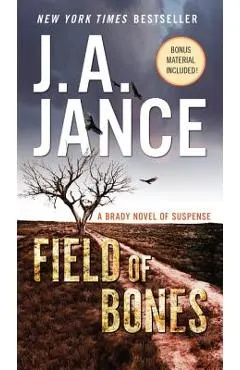 Field of Bones: A Brady Novel of Suspense