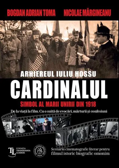 Cardinalul. Arhiereul Iuliu Hossu, simbol al Marii Uniri din 1918 - Paperback brosat