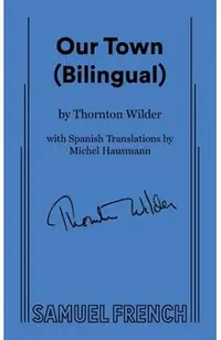 Our Town (Bilingual)