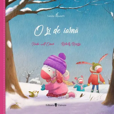 Familia Iepuretti. O zi de iarnă - Hardcover - Nadia Al Omari