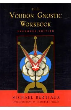 Voudon Gnostic Workbook: Expanded Edition