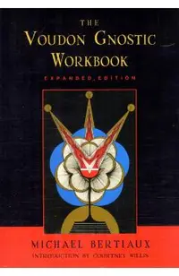 Voudon Gnostic Workbook: Expanded Edition