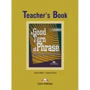 A Good Turn of phrase (idioms) Teacher's Book