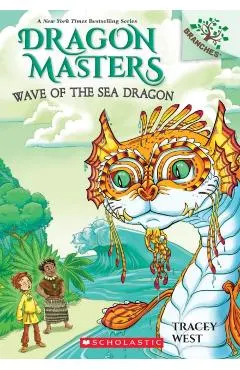 Wave of the Sea Dragon: A Branches Book (Dragon Masters #19), 19