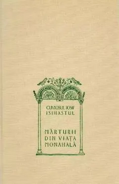 Marturii din viata monahala