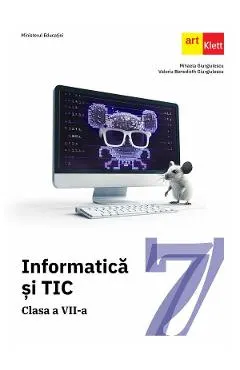 Informatica si TIC - Clasa 7 - Manual
