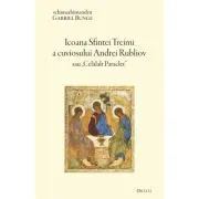 Icoana Sfintei Treimi a cuviosului Andrei Rubliov sau «Celalalt Paraclet»