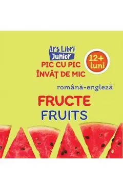 Pic cu pic invat de mic: Fructe. Fruits