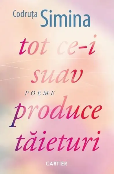 Tot ce-i suav produce tăieturi - Paperback brosat - Codruța Simina