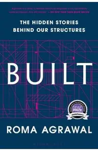 Built: The Hidden Stories Behind Our Structures