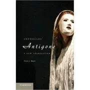 Sophocles' Antigone: A New Translation