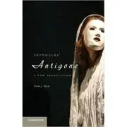 Sophocles' Antigone: A New Translation