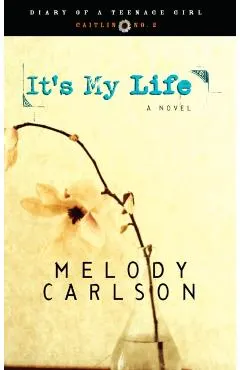 It's My Life: Caitlin: Book 2