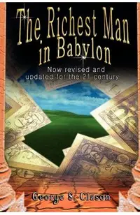 The Richest Man in Babylon: Now Revised and Updated for the 21st Century