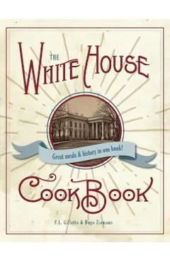 The Original White House Cook Book, 1887 Edition