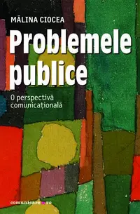 Problemele publice - Paperback brosat - Mălina Ciocea