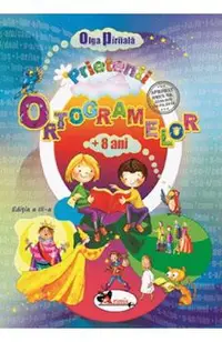 Prietenii ortogramelor 8 ani+