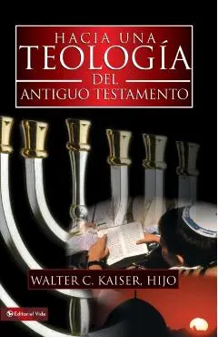 Hacia Una Teología del Antiguo Testamento