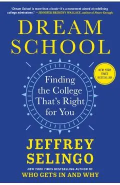 Dream School: Finding the College That's Right for You