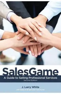 SalesGame: A Guide to Selling Professional Services