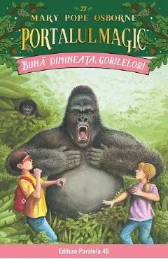 Portalul magic 22: Buna dimineata, gorilelor!