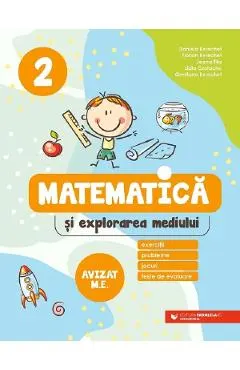 Matematica si explorarea mediului. Exercitii, probleme, jocuri, teste de evaluare - Clasa 2 - Daniela Berechet, Florian Berechet, Jeana Tita, Lidia Costache, Gentiana Berechet